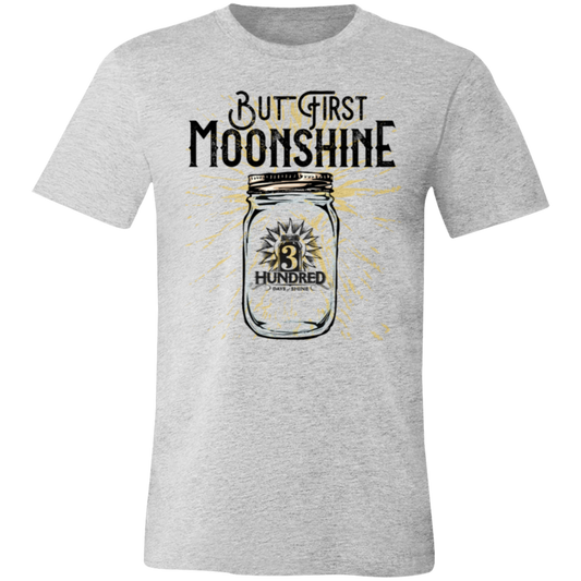 But First, Moonshine - OG Black - 3 Hundred Days - Unisex Jersey Short-Sleeve T-Shirt