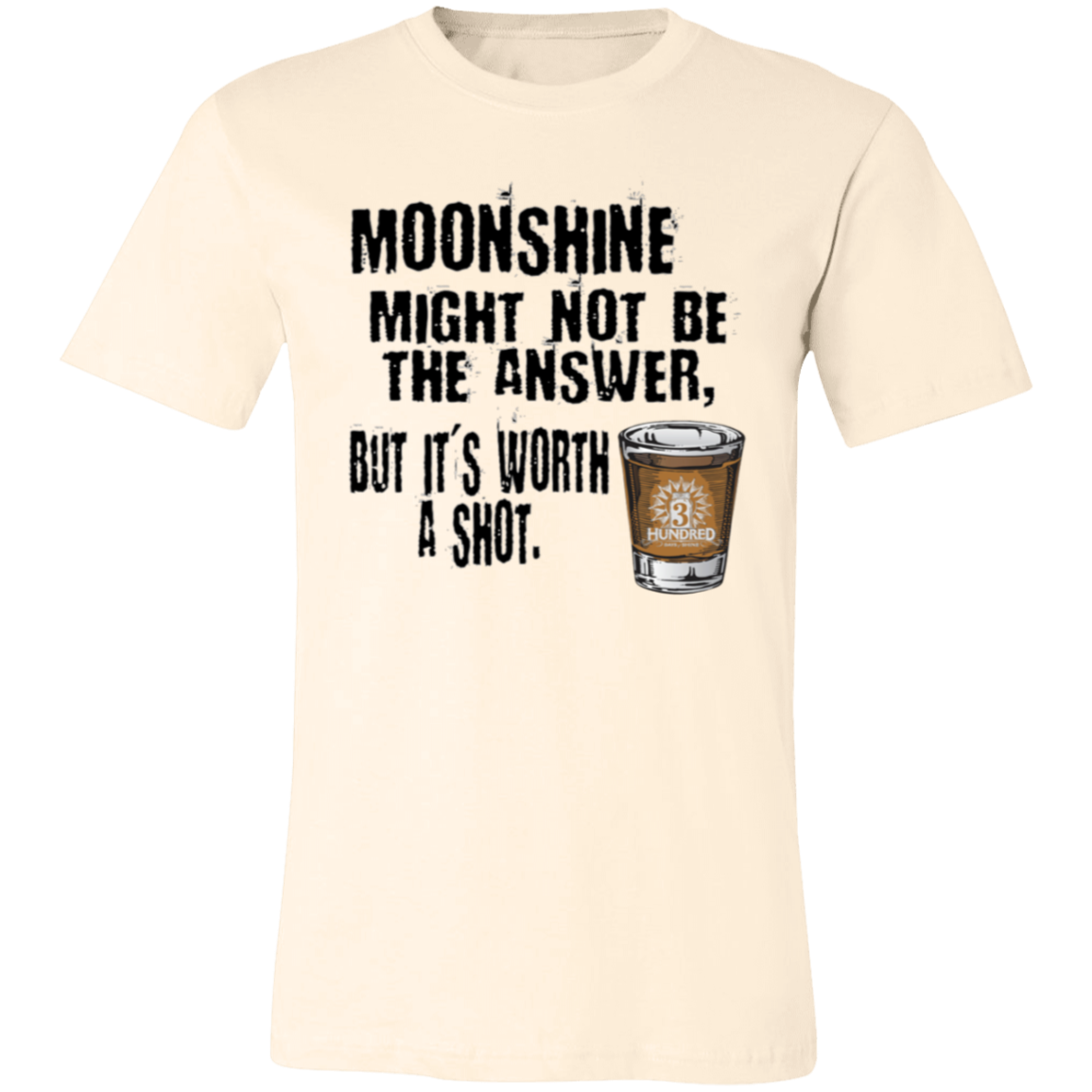 Moonshine Might Not Be The Answer - Black - 3 Hundred Days - Unisex Jersey Short-Sleeve T-Shirt