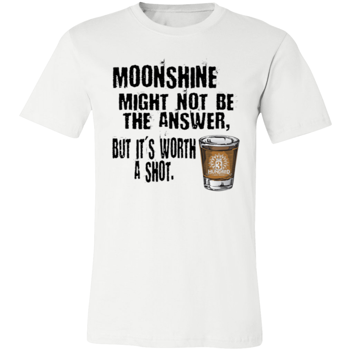 Moonshine Might Not Be The Answer - Black - 3 Hundred Days - Unisex Jersey Short-Sleeve T-Shirt